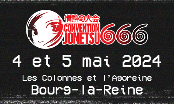 Jonetsu 666 - 4 et 5 mai 2022 - Dans les salles les Colonnes et l'Agoreine à Bourg-la-Reine
